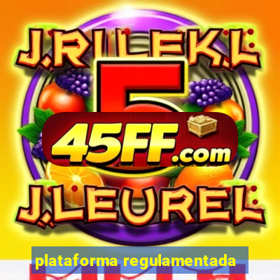 plataforma regulamentada